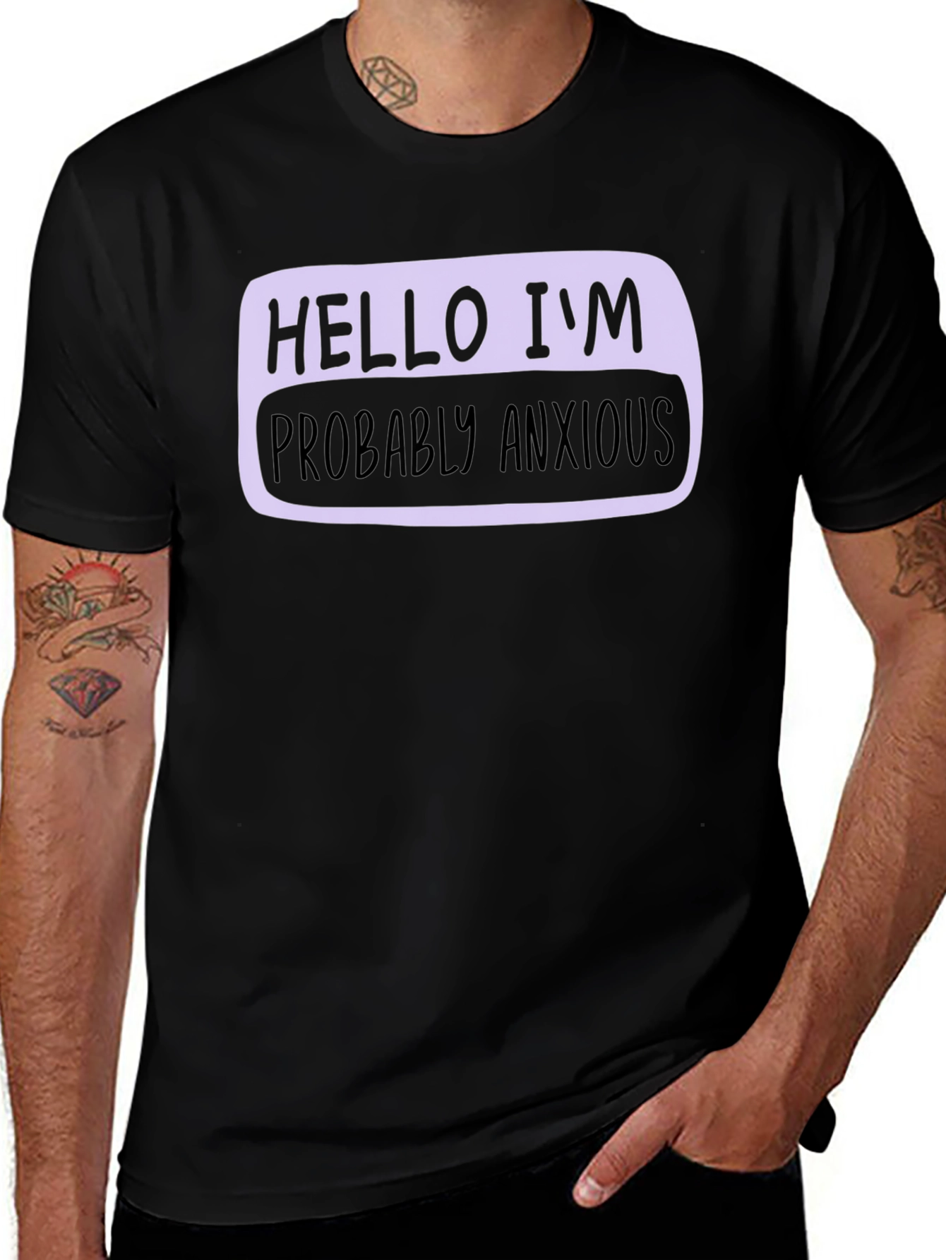 Hello Im Probably Anxious T-Shirt - Soft Cotton Blend