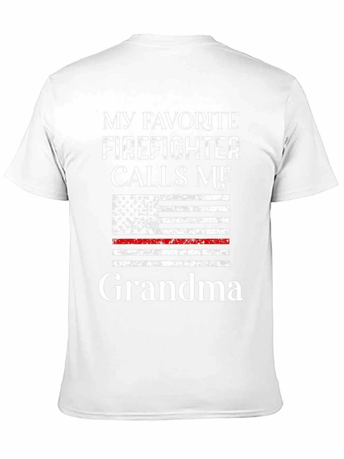 My Favorite Firefighter Calls Me Grandma T-Shirt