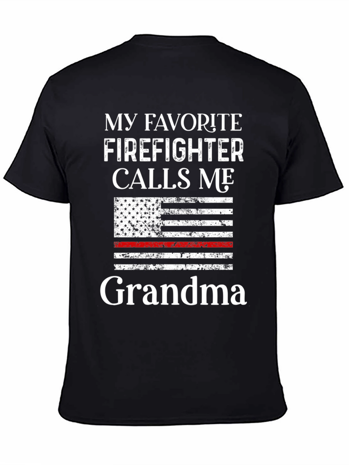 My Favorite Firefighter Calls Me Grandma T-Shirt