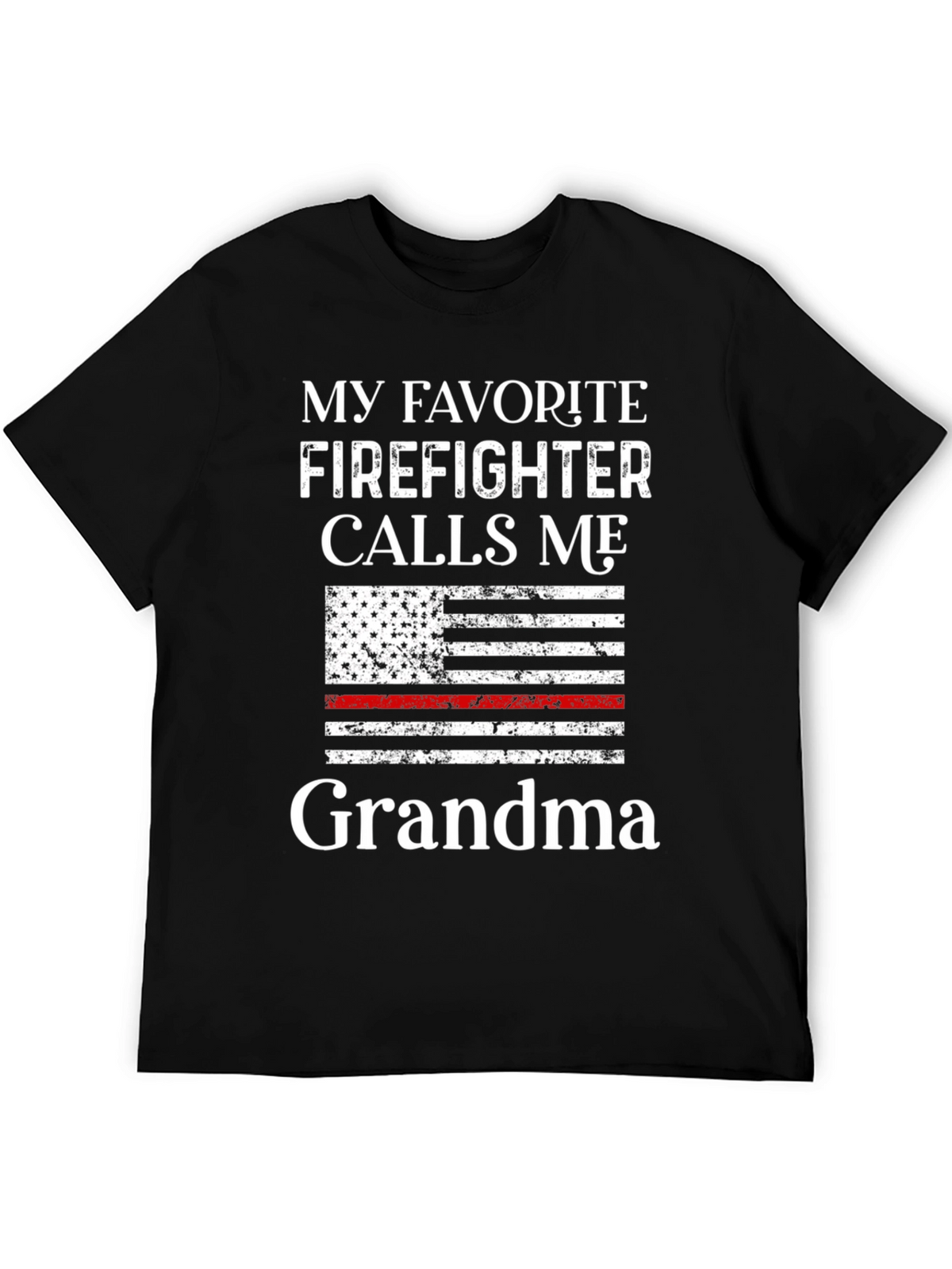 My Favorite Firefighter Calls Me Grandma T-Shirt