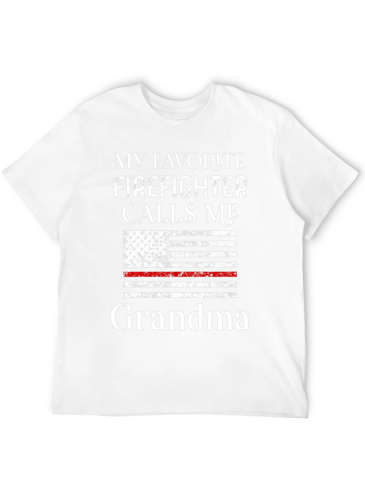 My Favorite Firefighter Calls Me Grandma T-Shirt
