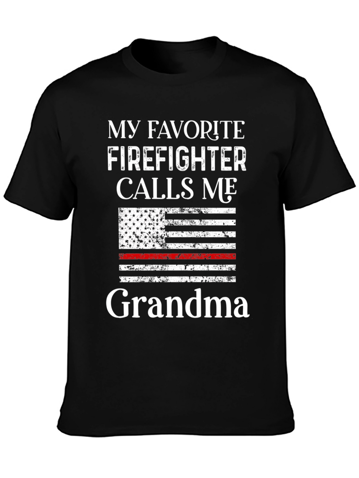 My Favorite Firefighter Calls Me Grandma T-Shirt