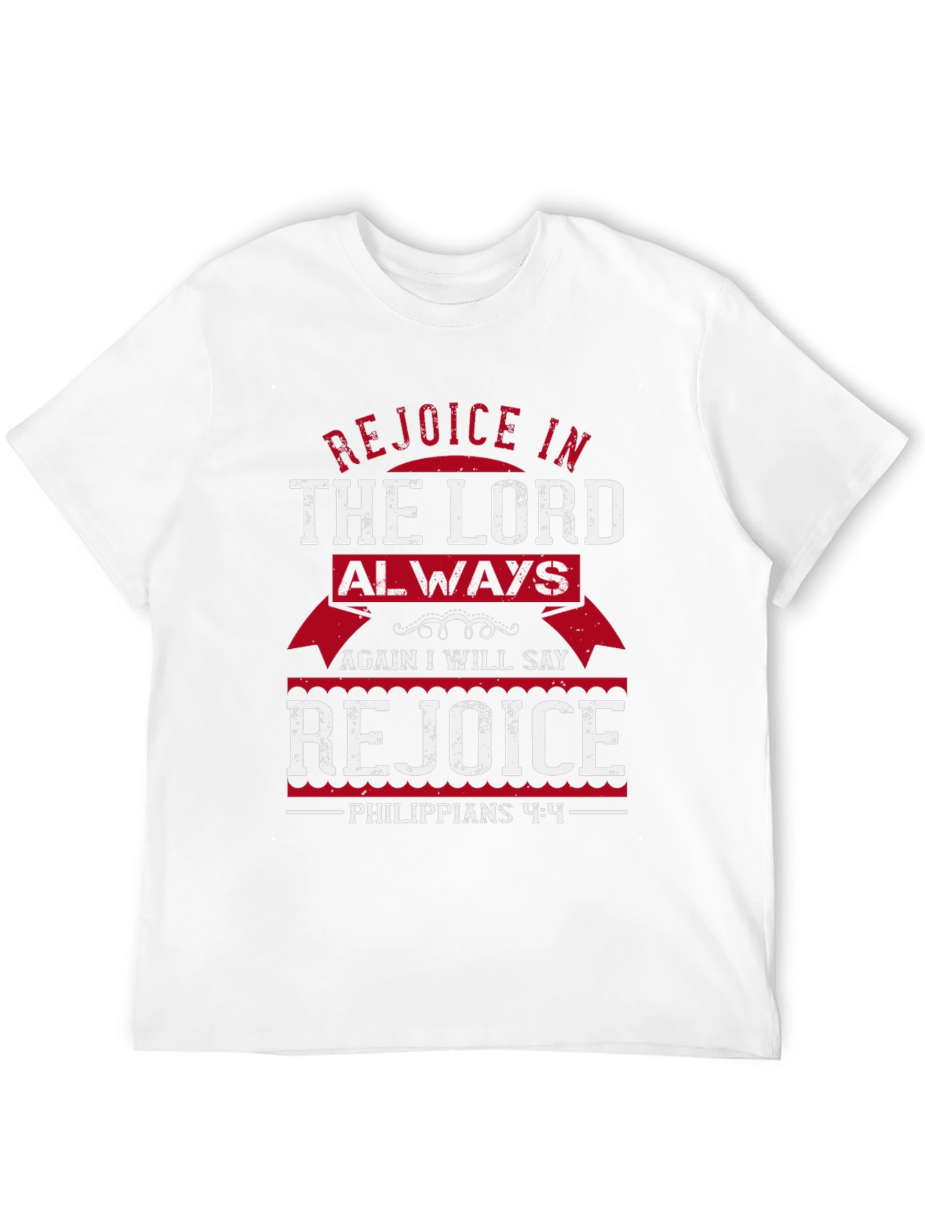 Rejoice In The Lord Always T-Shirt Christian Gift