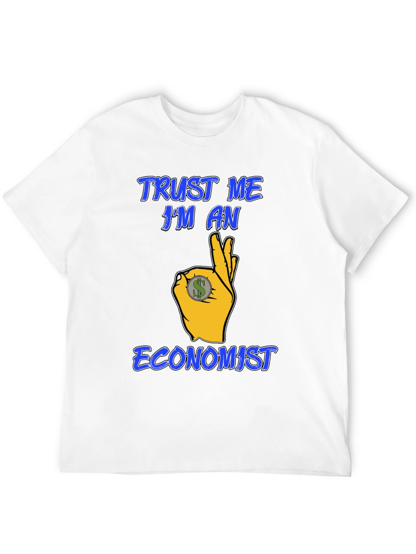 Trust Me Im An Economist Graphic T-Shirt