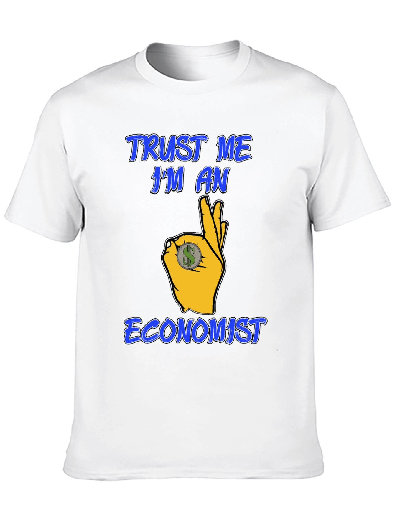 Trust Me Im An Economist Graphic T-Shirt