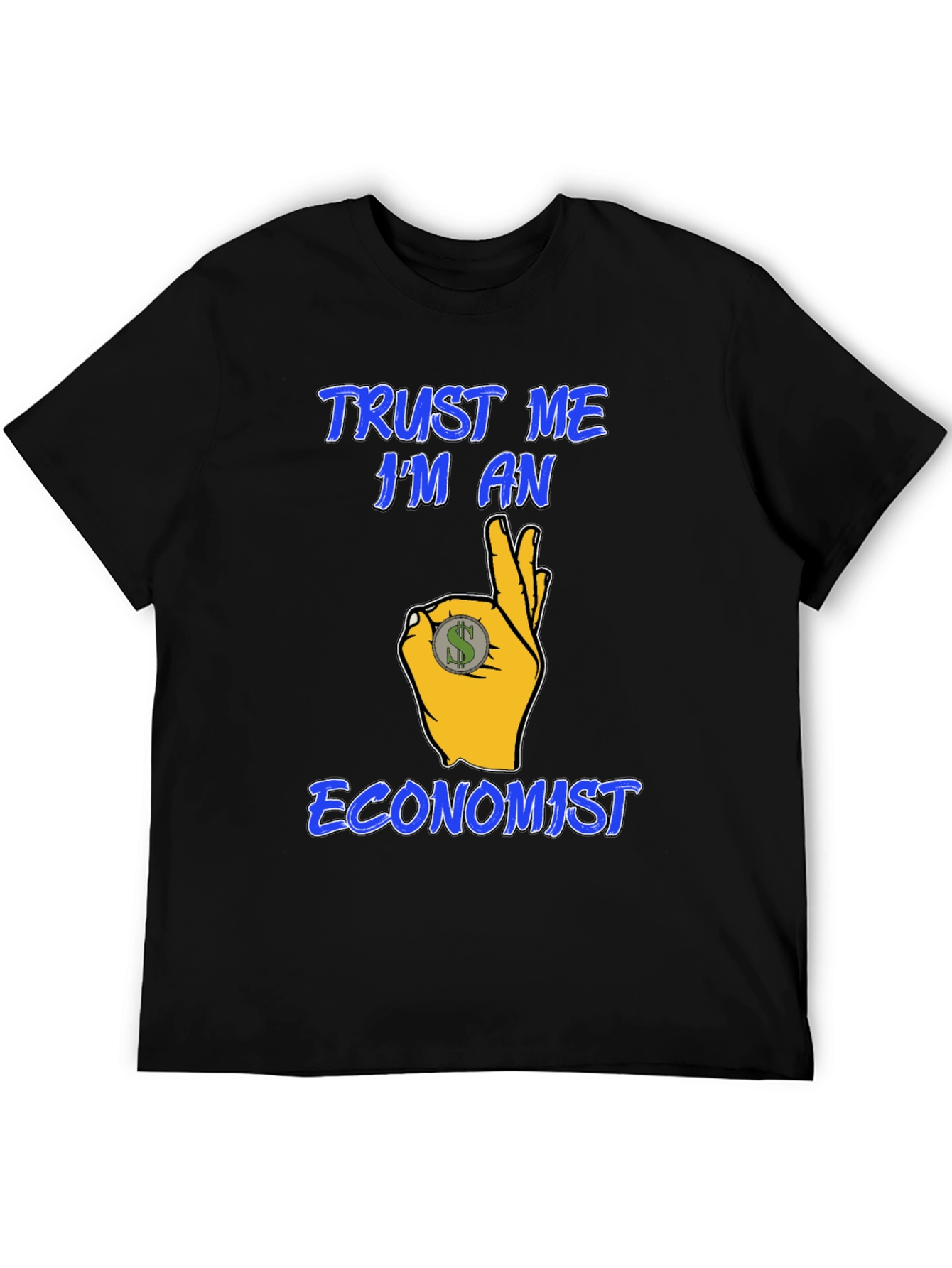Trust Me Im An Economist Graphic T-Shirt