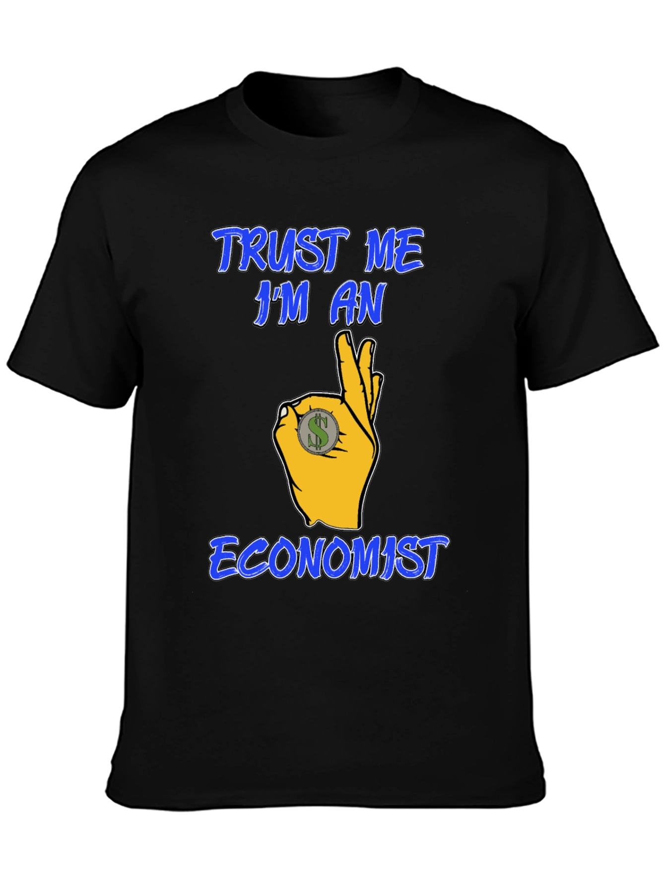 Trust Me Im An Economist Graphic T-Shirt