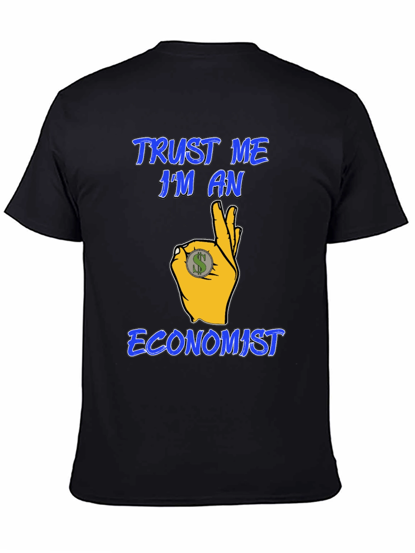 Trust Me Im An Economist Graphic T-Shirt