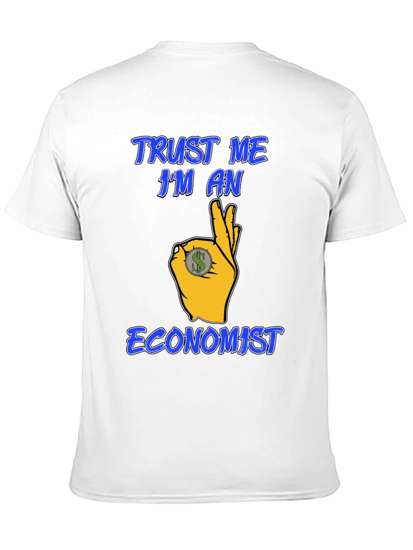 Trust Me Im An Economist Graphic T-Shirt