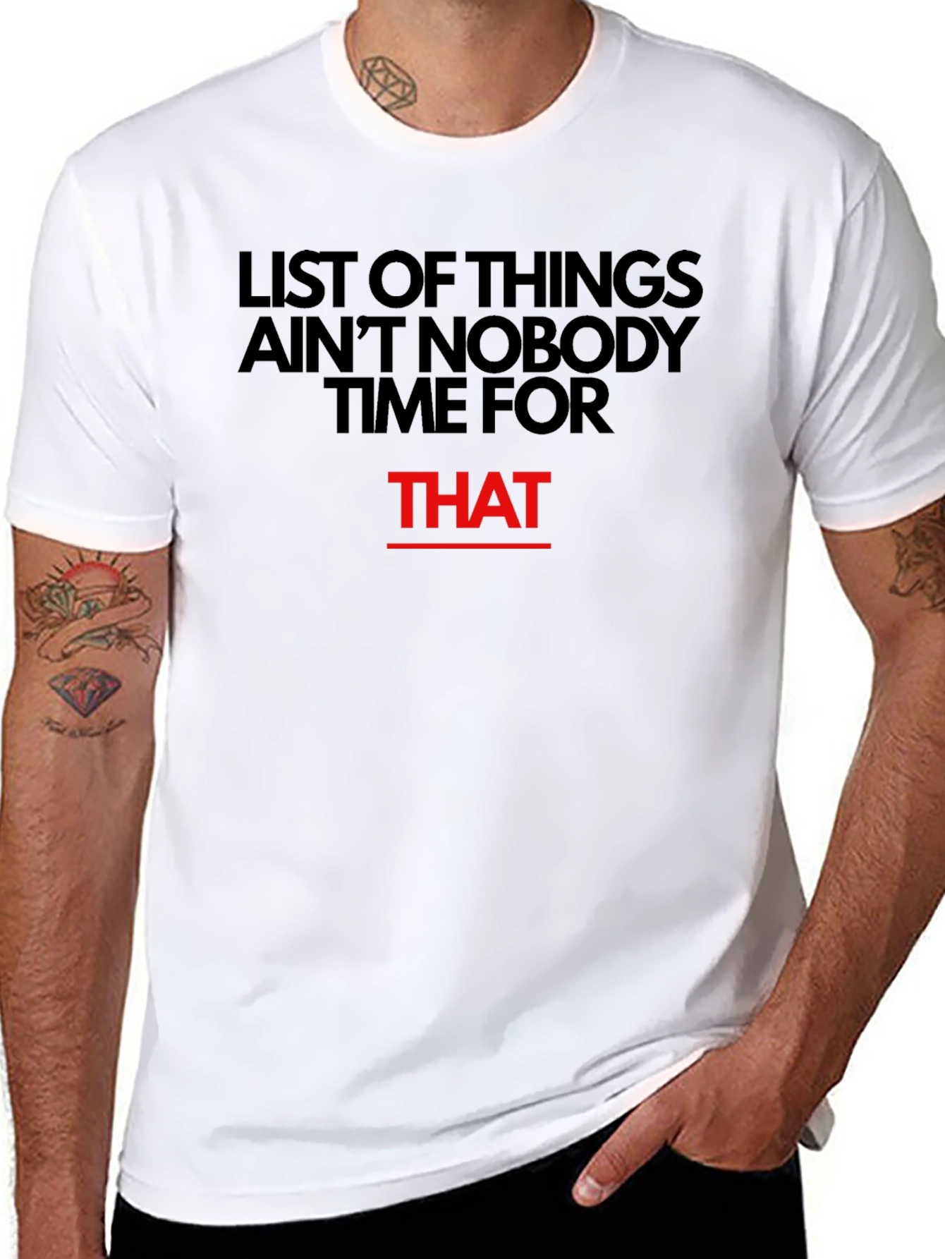 Aint Nobody Time For That T-Shirt