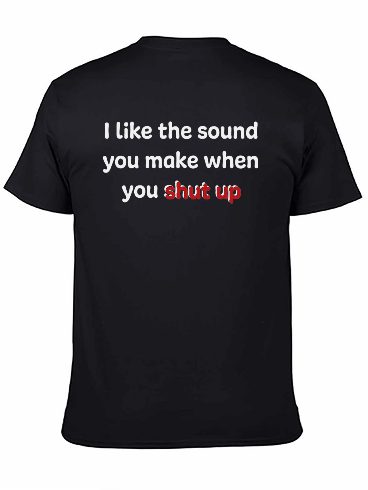 Humorous Slogan Tee: I Like The Sound