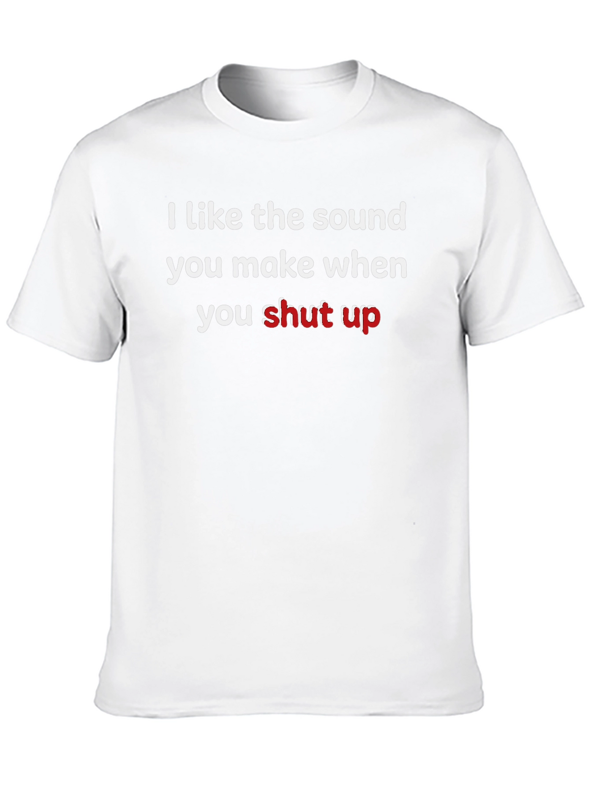 Humorous Slogan Tee: I Like The Sound
