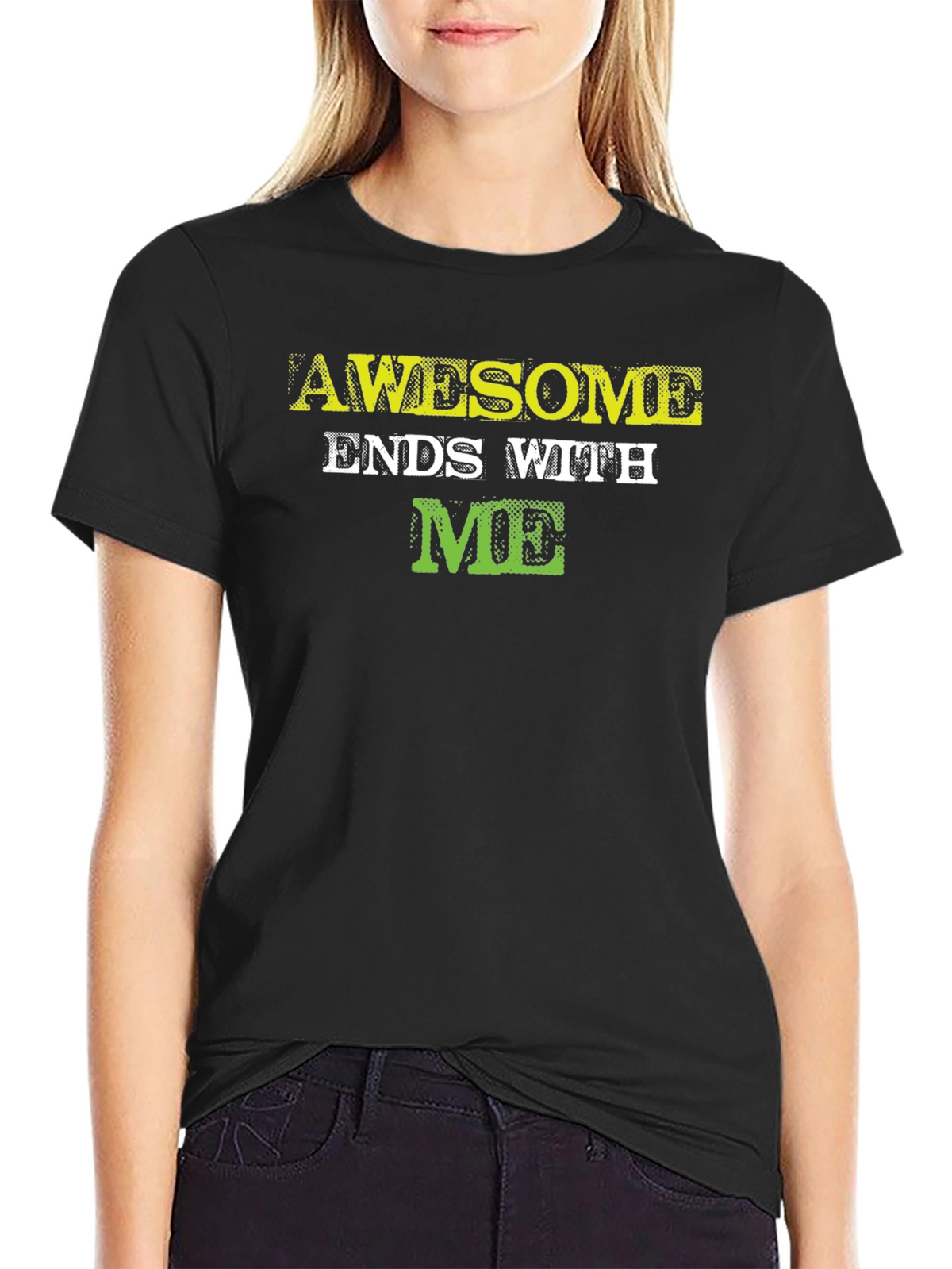 Awesome Ends with ME - Graphic Tee