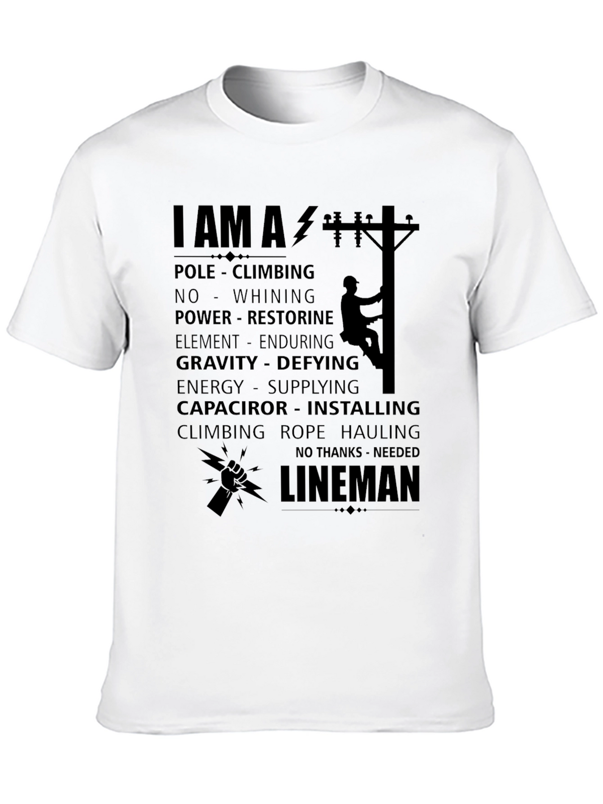 Lineman T-Shirt: Pole Climbing No Whining Power Restoring