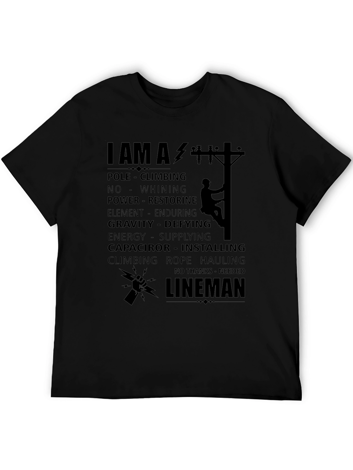 Lineman T-Shirt: Pole Climbing No Whining Power Restoring