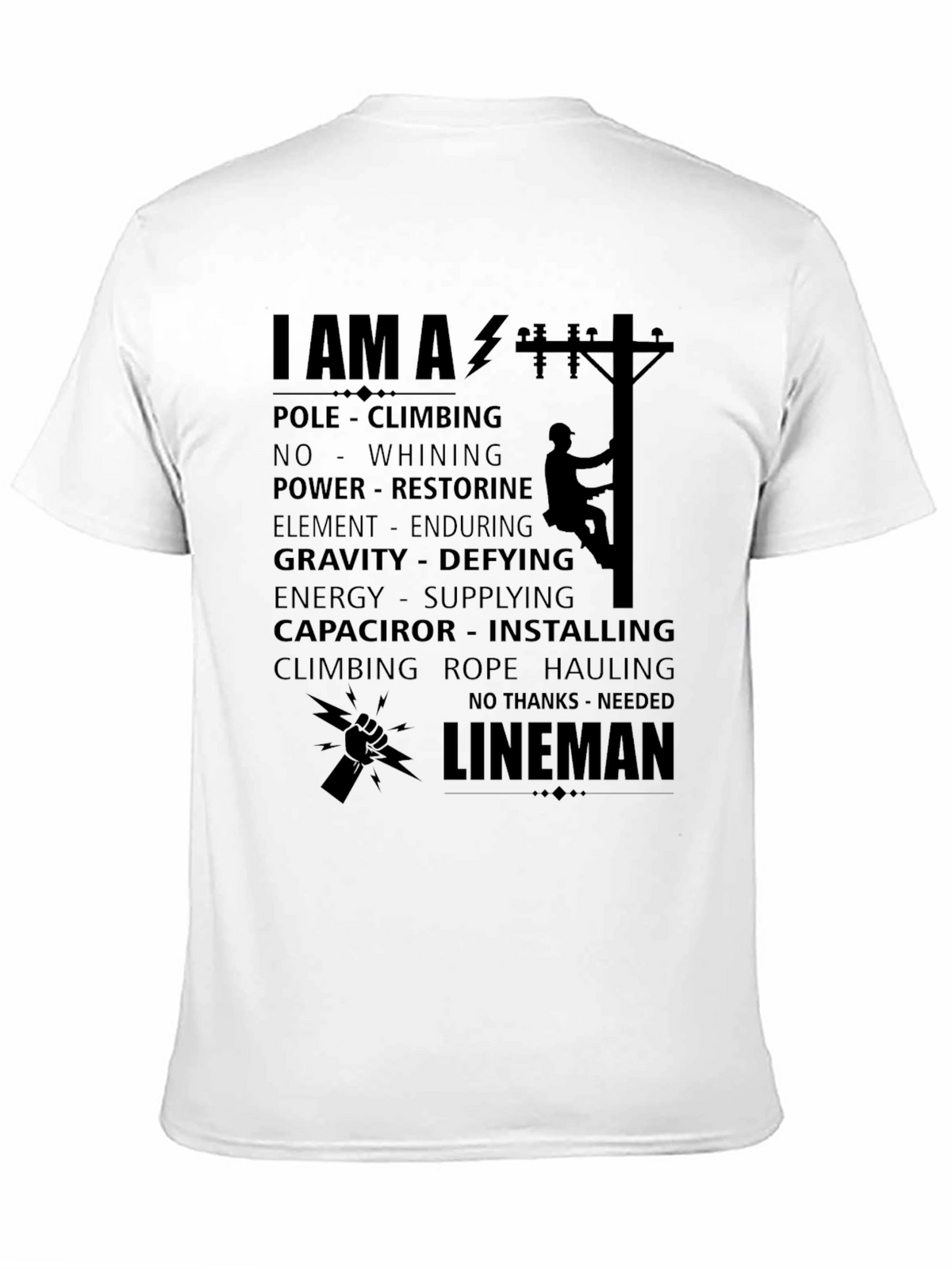 Lineman T-Shirt: Pole Climbing No Whining Power Restoring