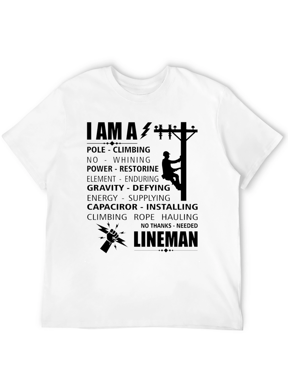 Lineman T-Shirt: Pole Climbing No Whining Power Restoring