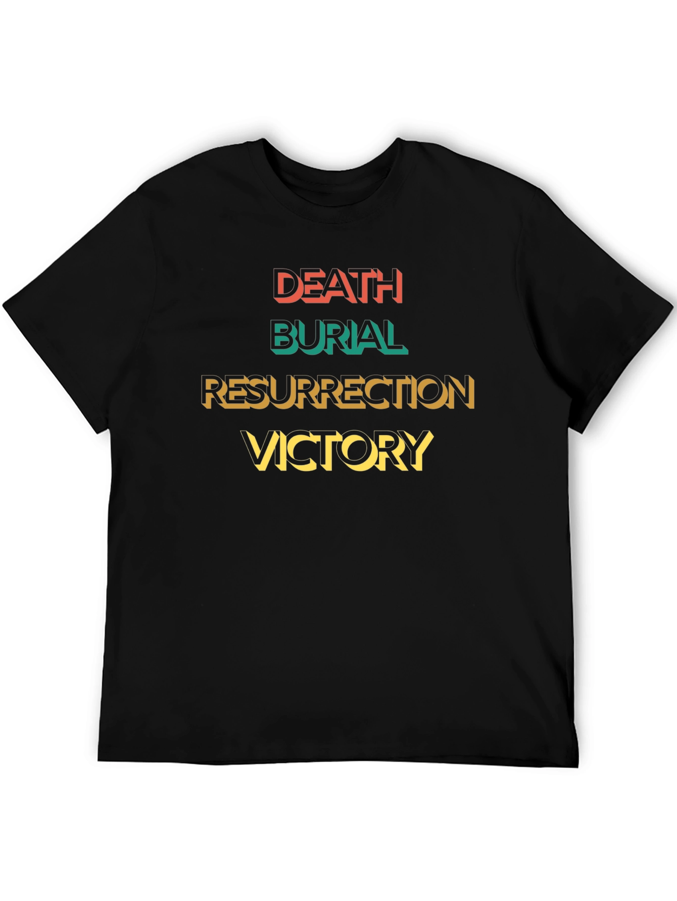 Death Burial Resurrection Victory T-Shirt
