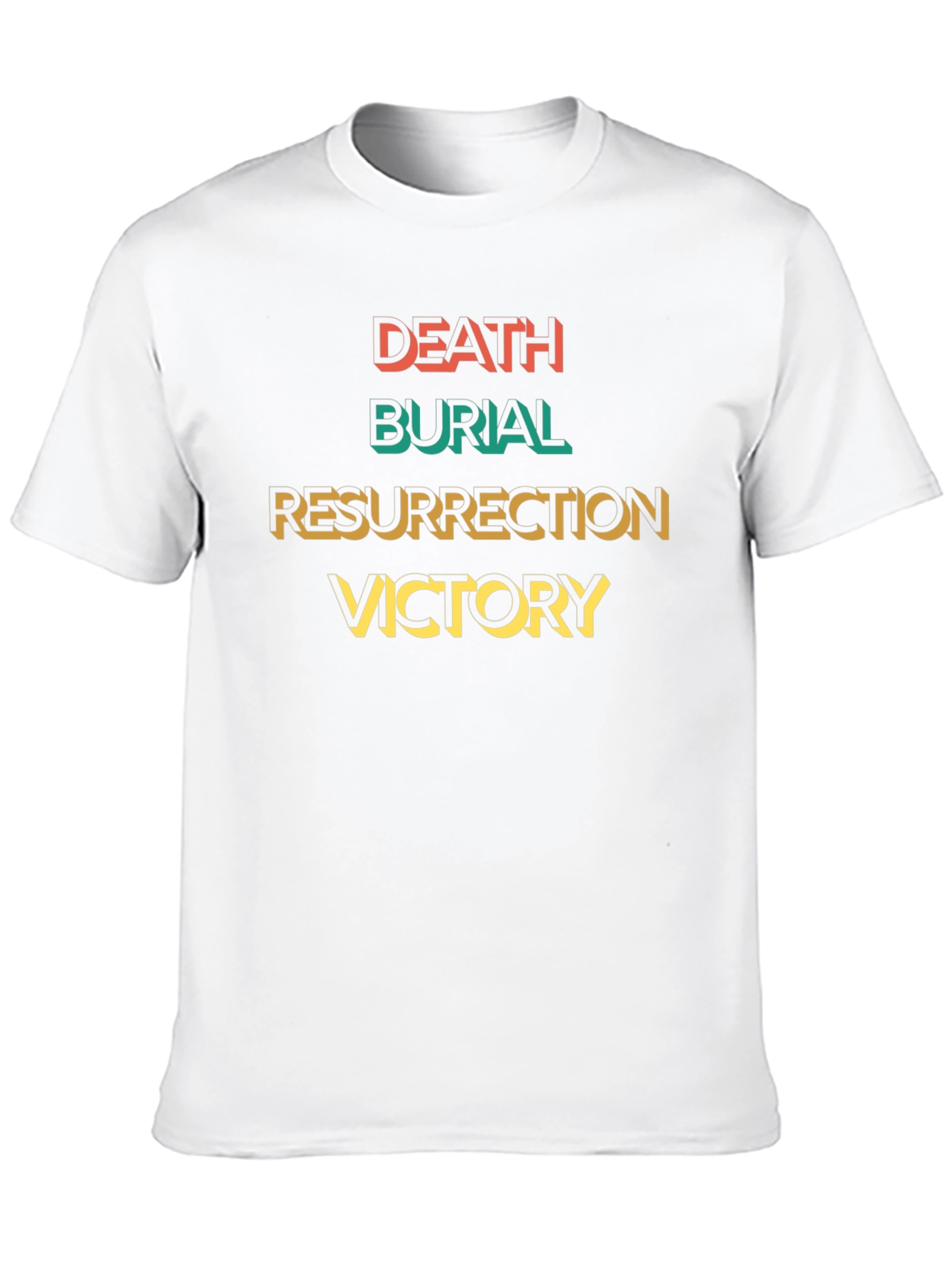 Death Burial Resurrection Victory T-Shirt