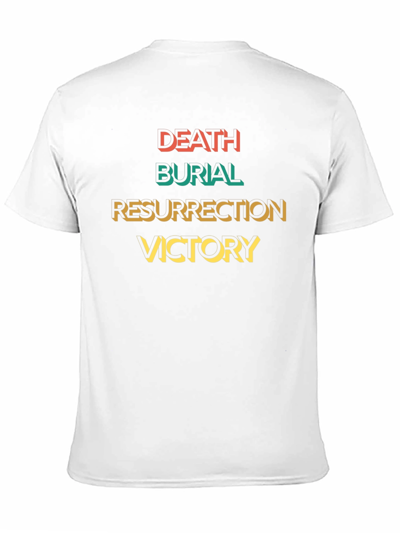 Death Burial Resurrection Victory T-Shirt