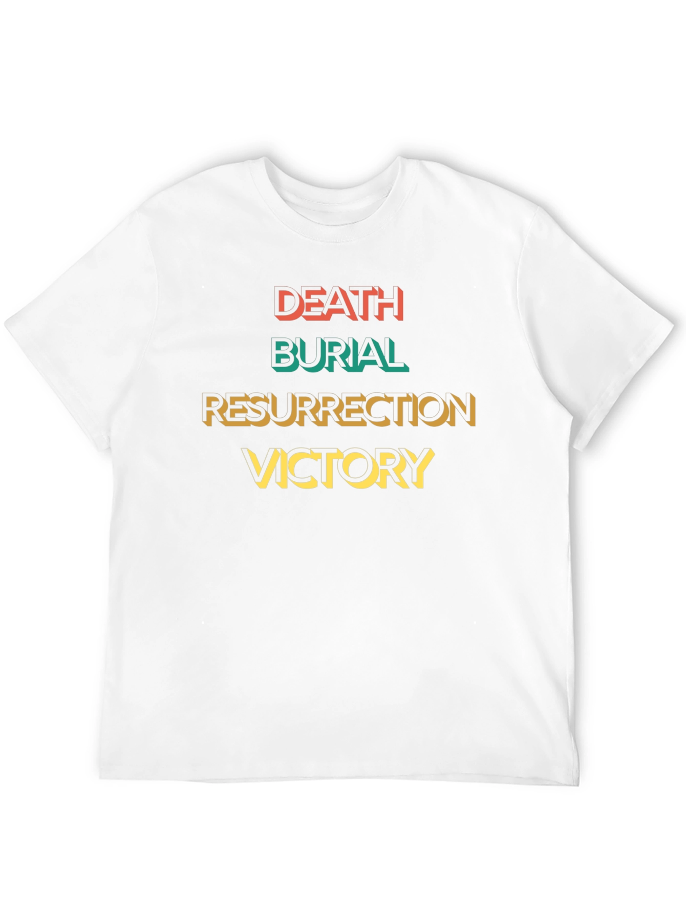 Death Burial Resurrection Victory T-Shirt