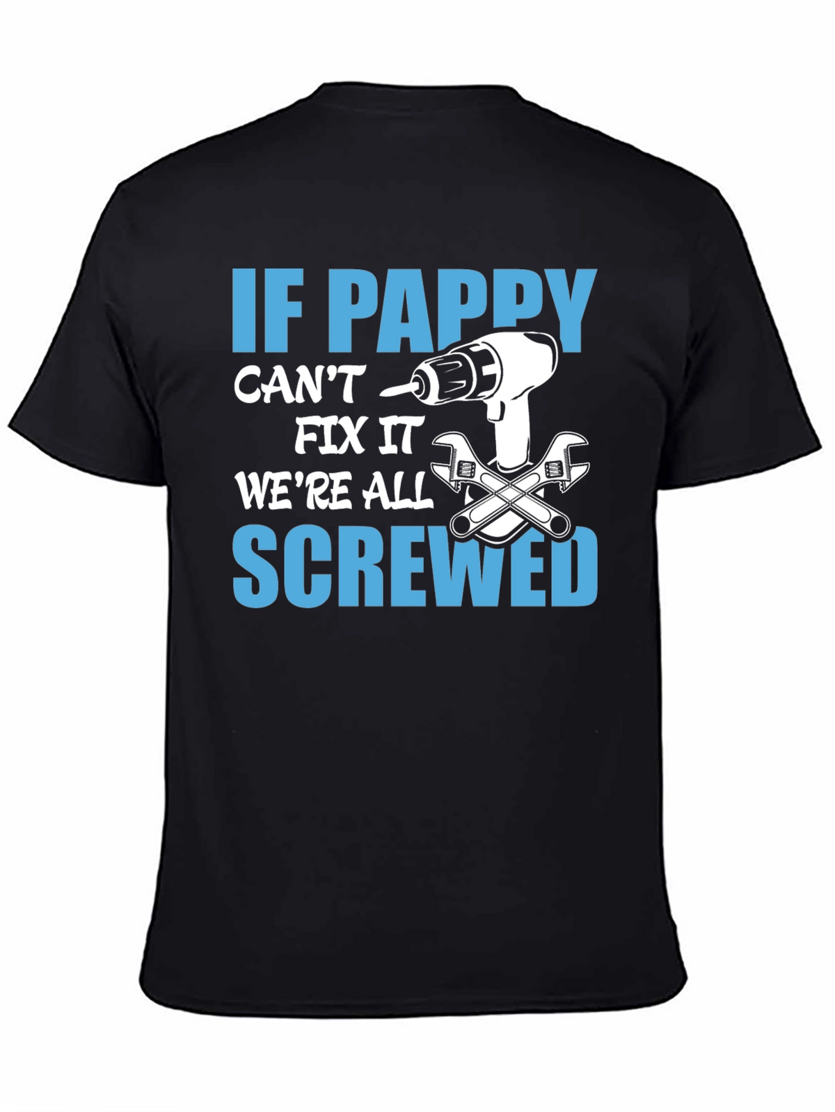 If Pappy Cant Fix It T-Shirt Funny Grandfather Tee