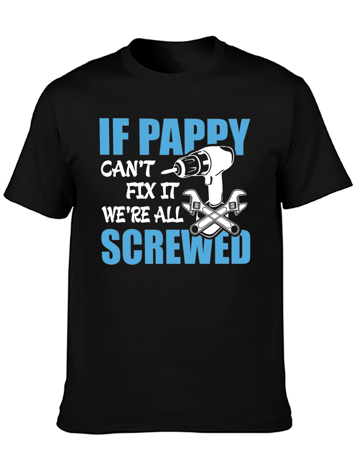 If Pappy Cant Fix It T-Shirt Funny Grandfather Tee