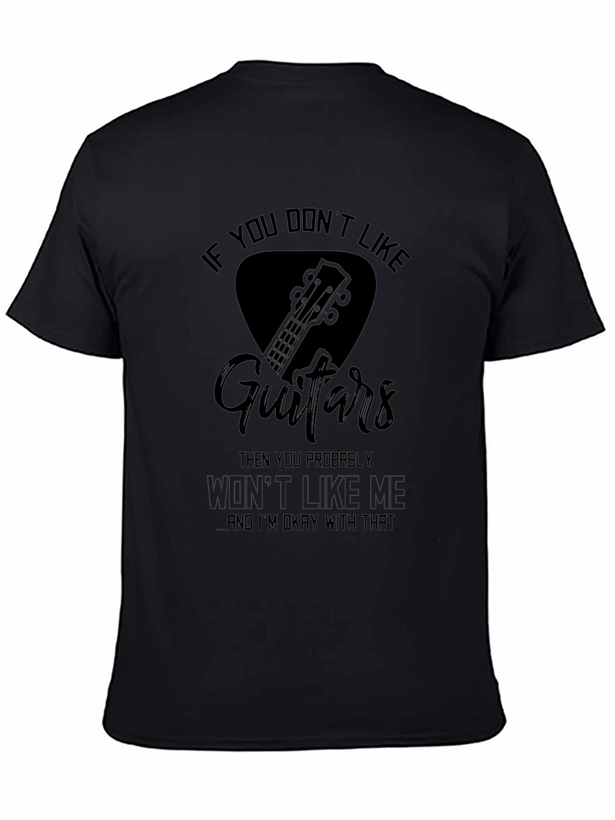 If You Dont Like Guitars T-Shirt