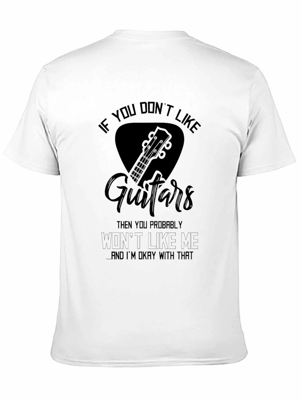 If You Dont Like Guitars T-Shirt
