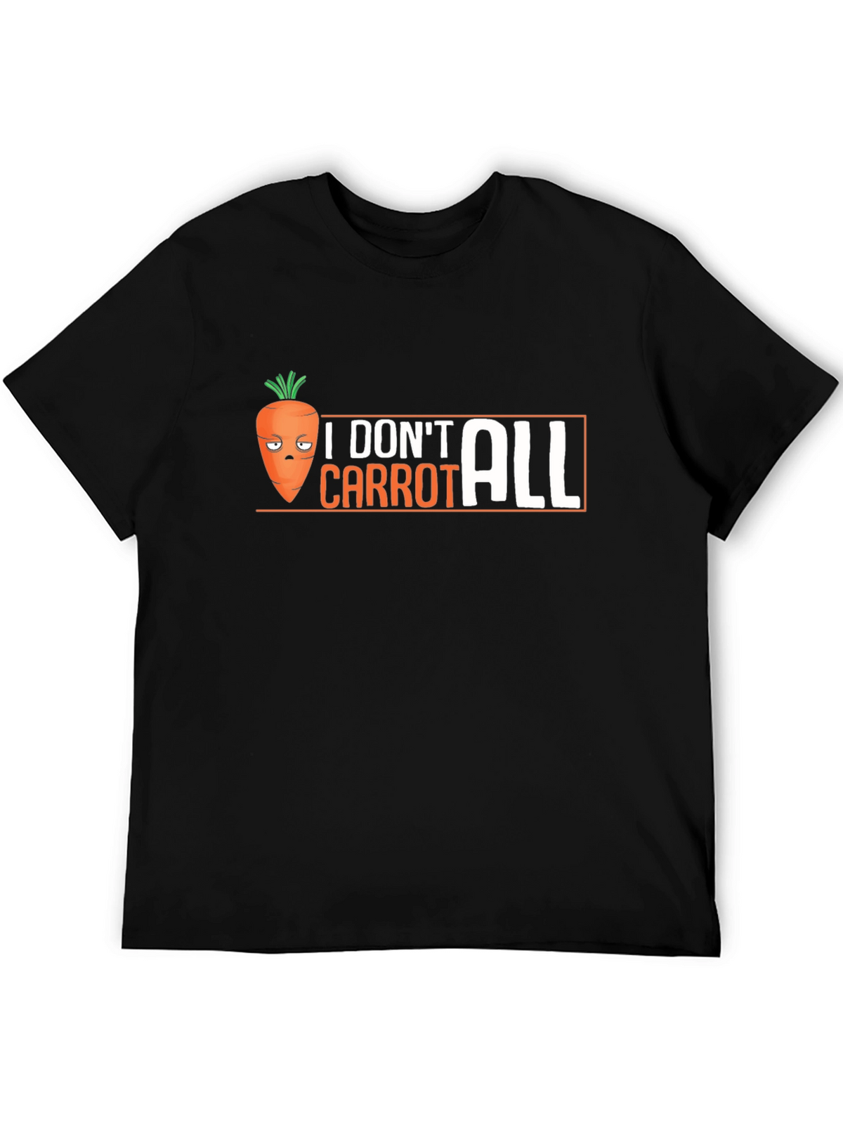 Funny I Dont Carrot All Graphic T-Shirt