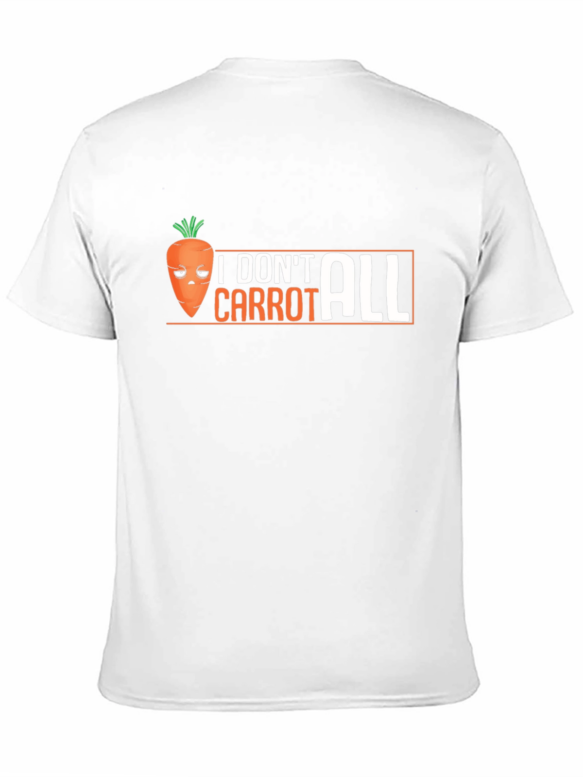 Funny I Dont Carrot All Graphic T-Shirt