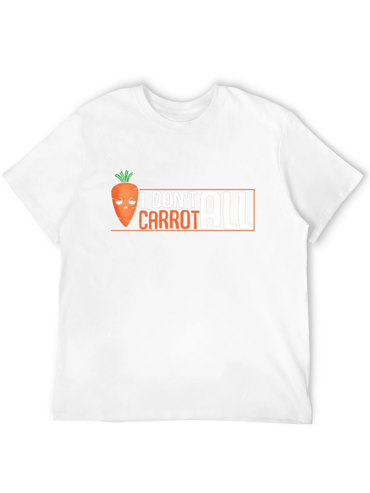 Funny I Dont Carrot All Graphic T-Shirt