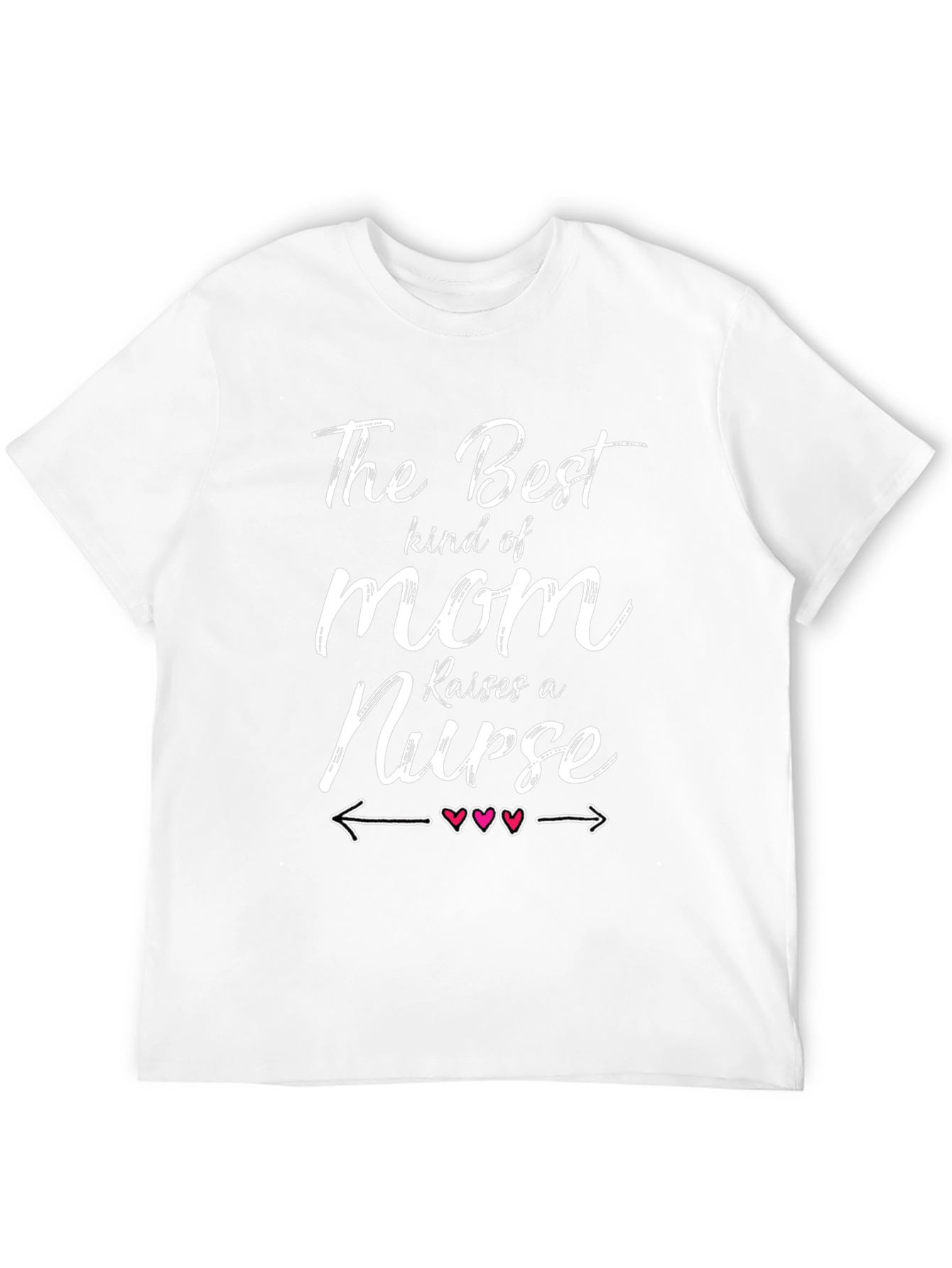 Best Mom Raises a Nurse T-Shirt - Unisex