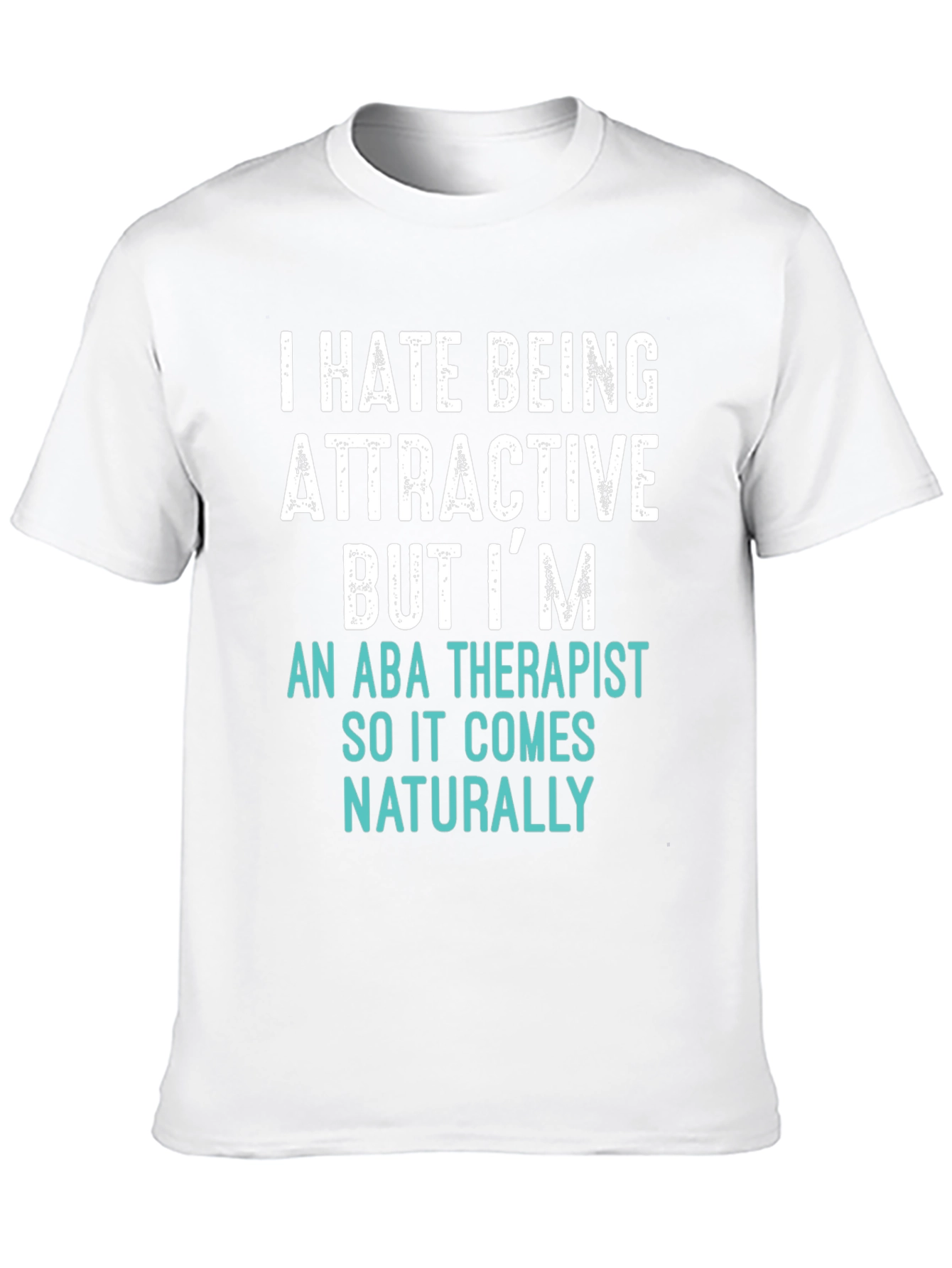 Attractive ABA Therapist T-Shirt