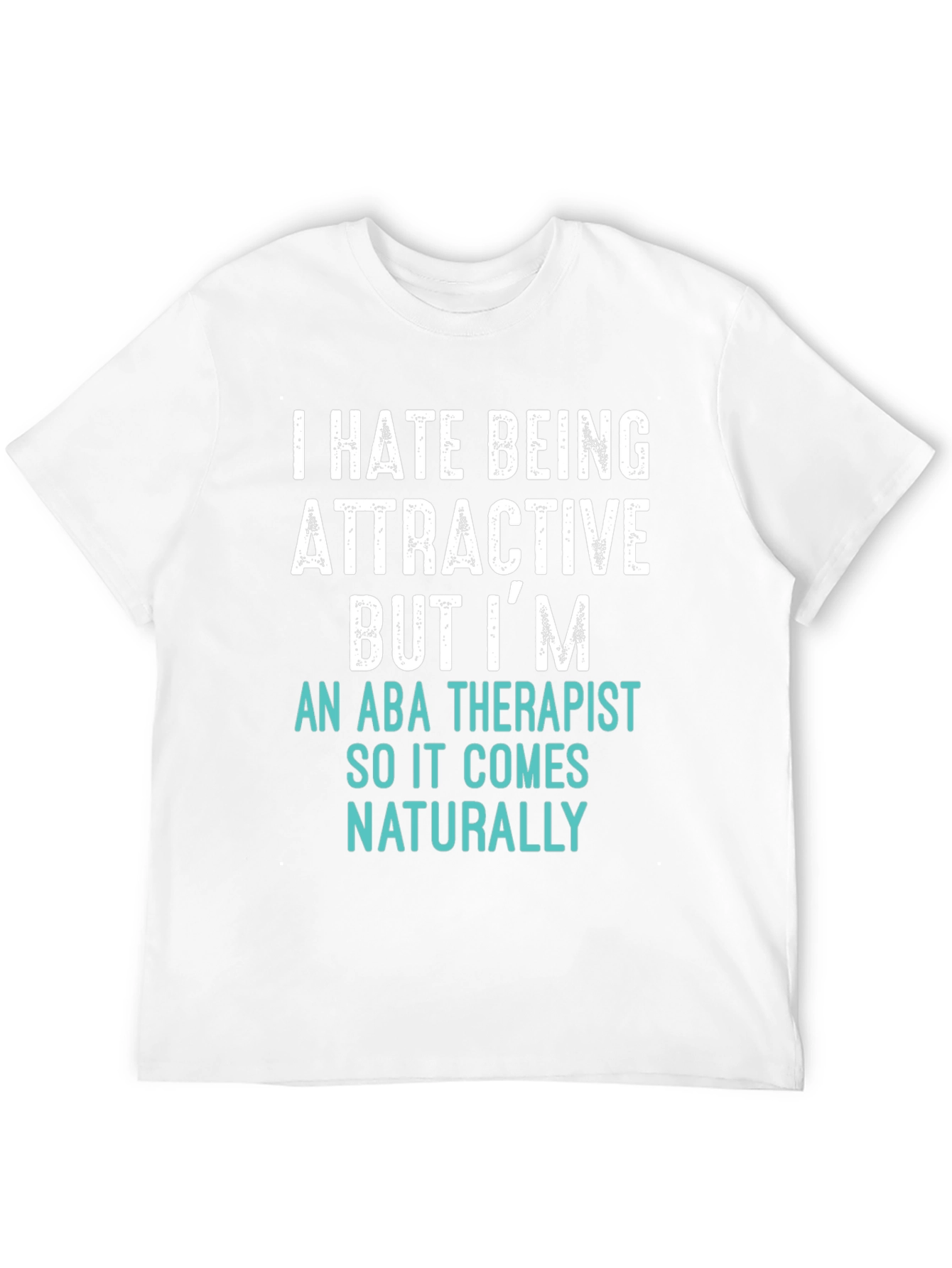 Attractive ABA Therapist T-Shirt