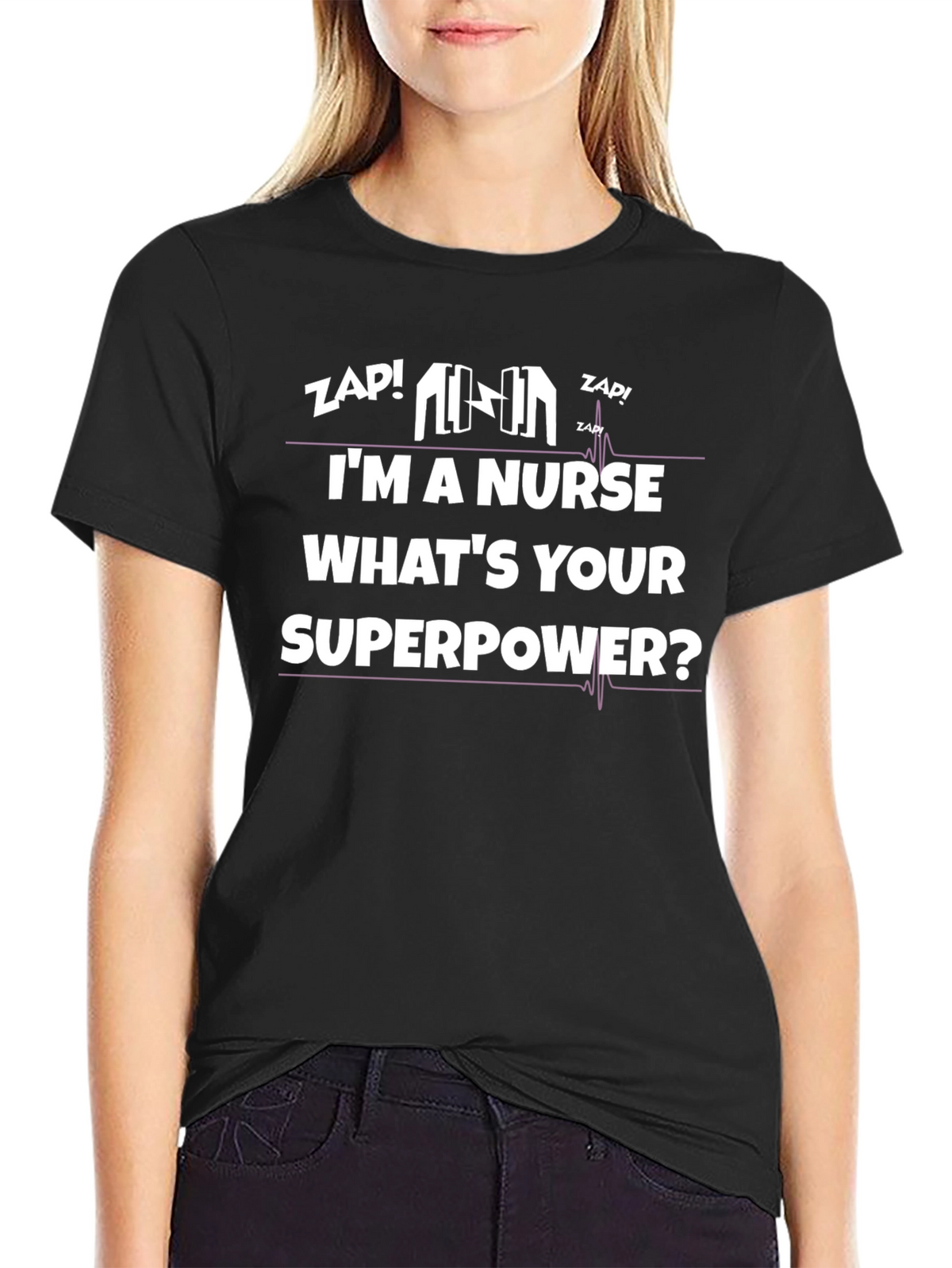 Im a Nurse Whats Your Superpower? Graphic Tee