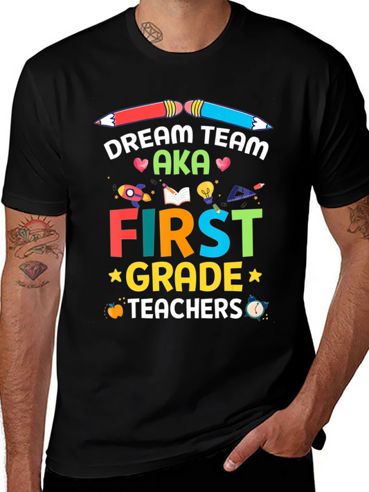 Dream Team First Grade Teachers T-Shirt