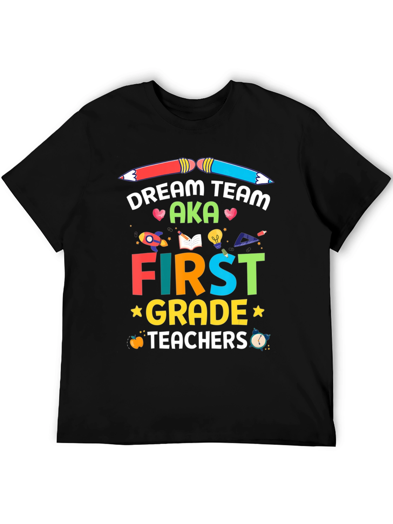 Dream Team First Grade Teachers T-Shirt
