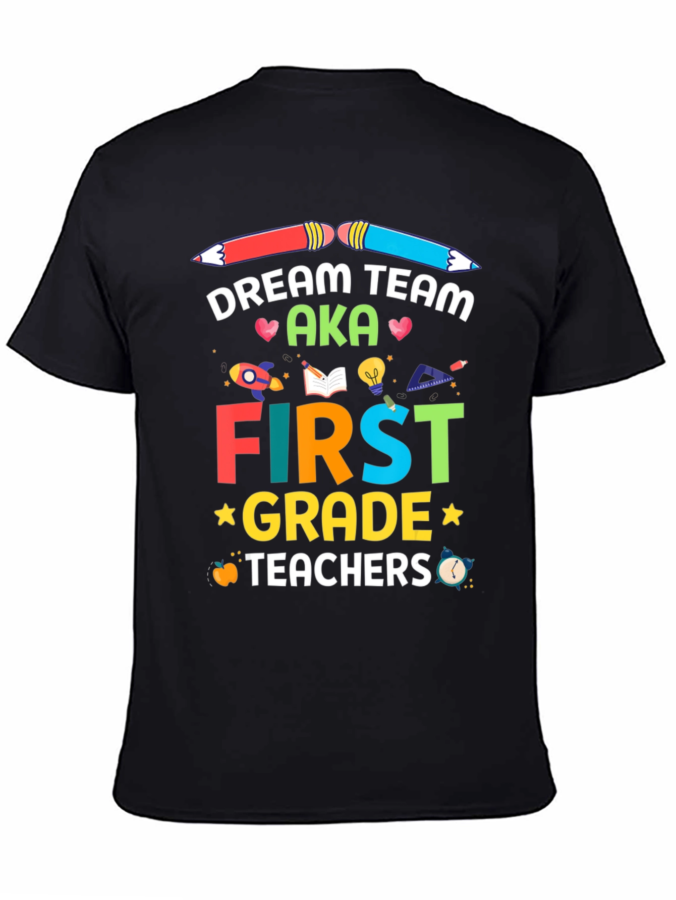 Dream Team First Grade Teachers T-Shirt