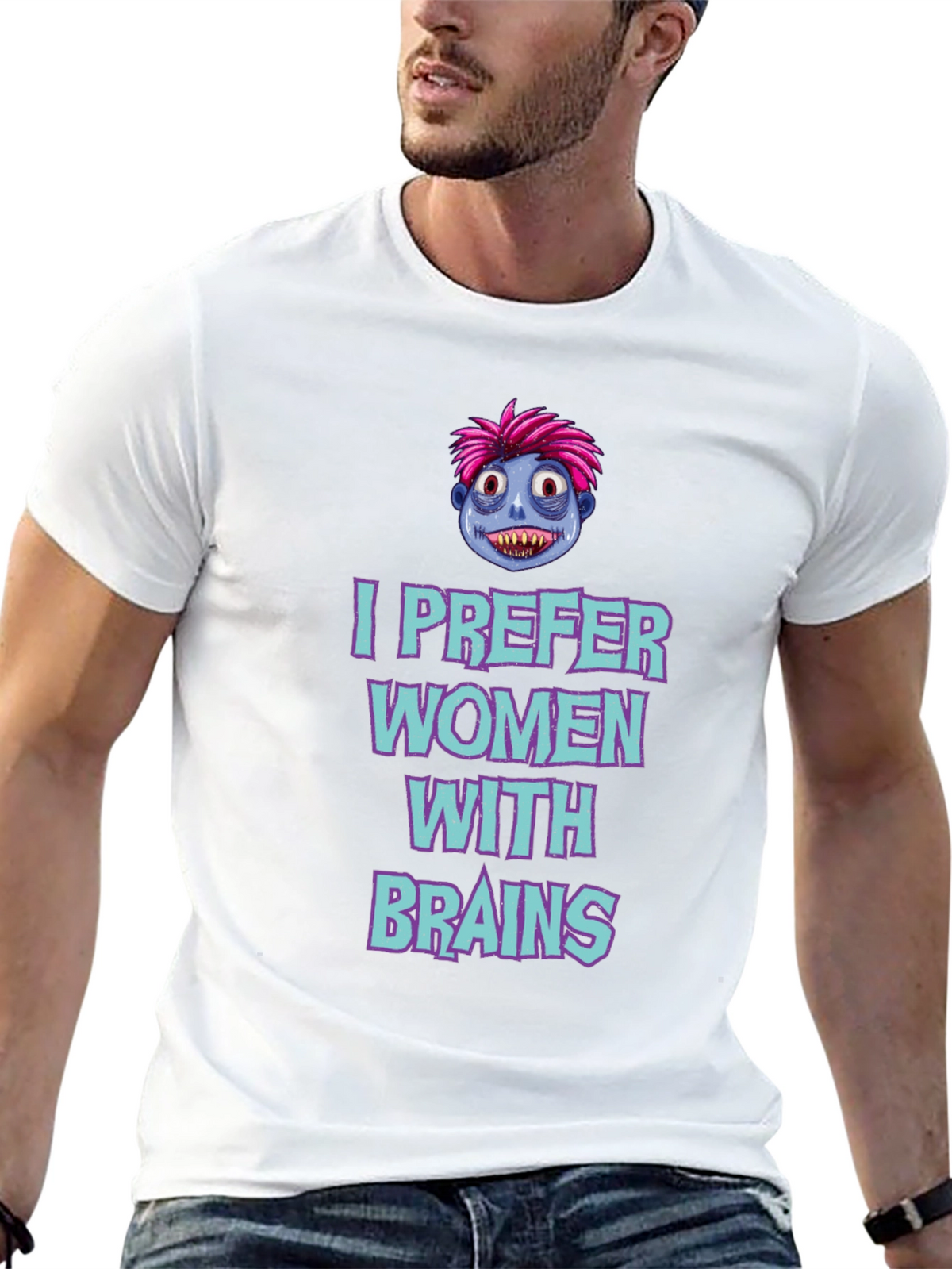 I Prefer Women with Brains Graphic Tee