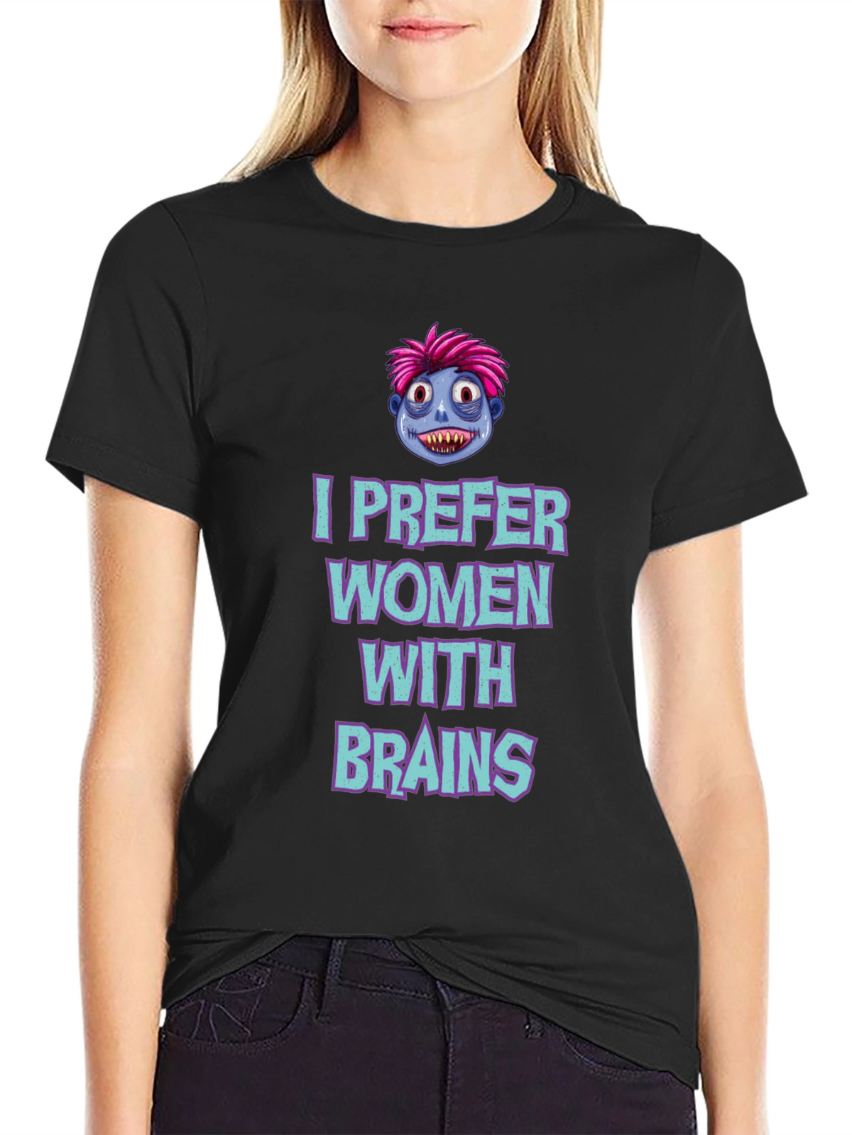 I Prefer Women with Brains Graphic Tee