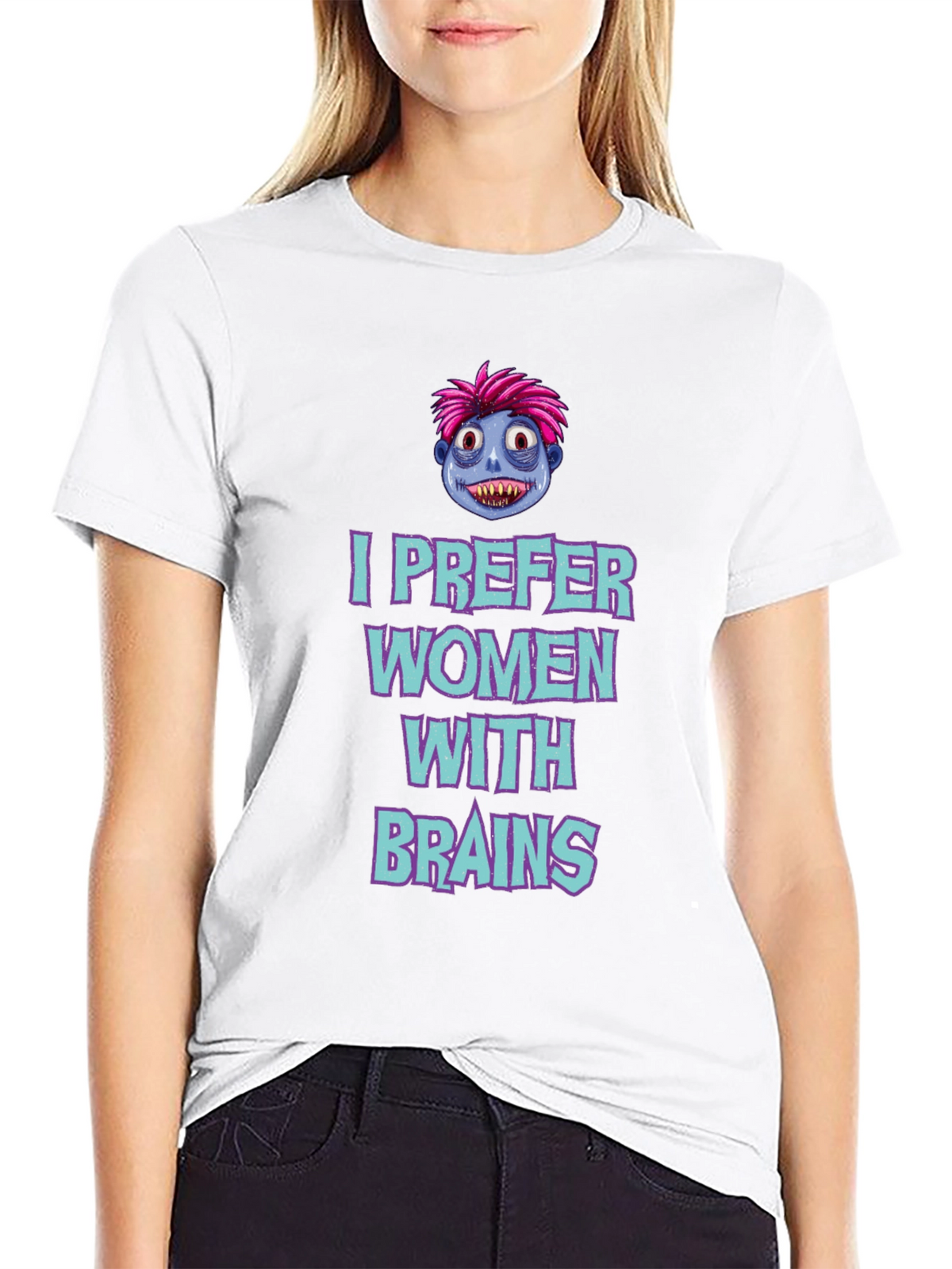 I Prefer Women with Brains Graphic Tee