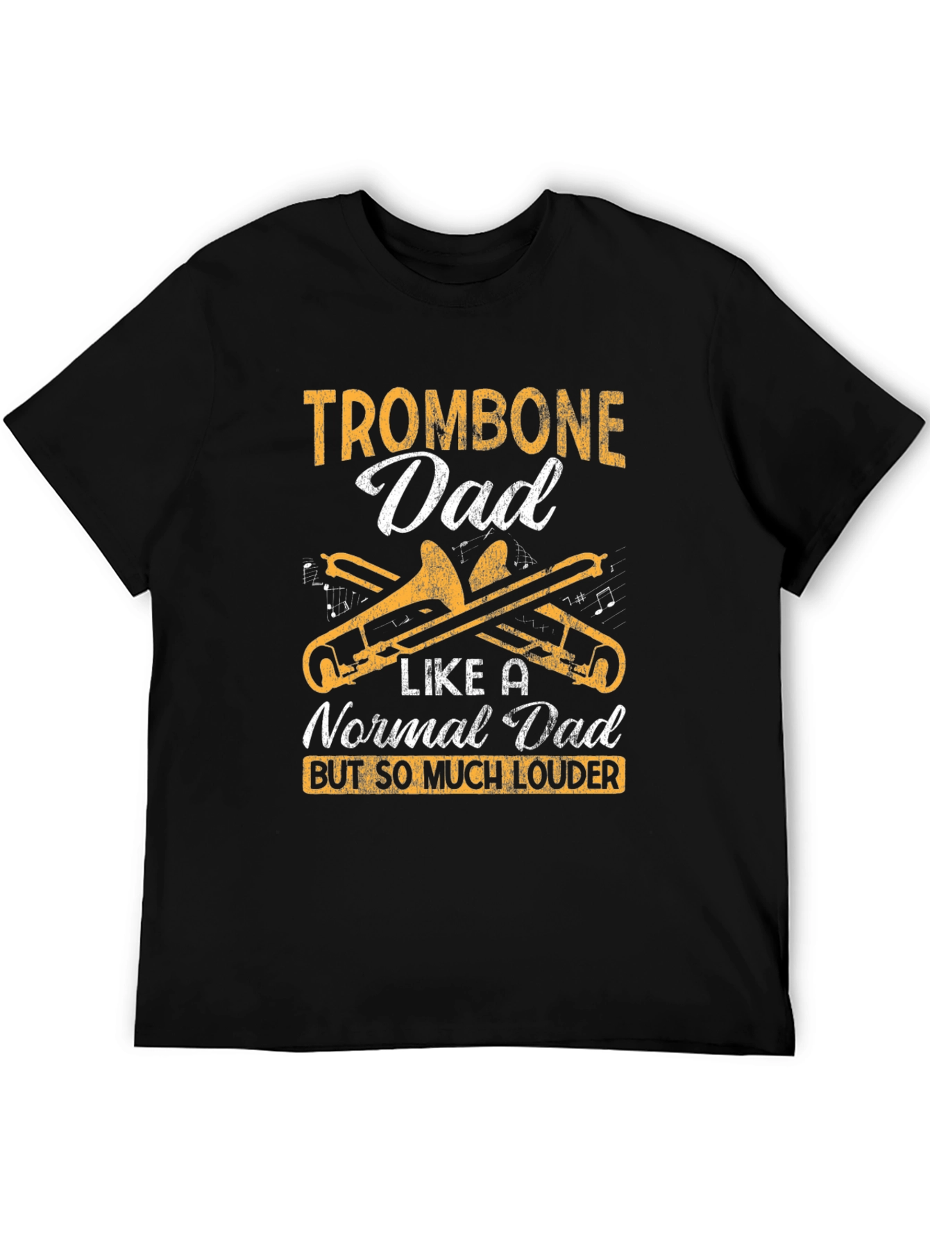 Trombone Dad T-Shirt - Loud Musical Gift