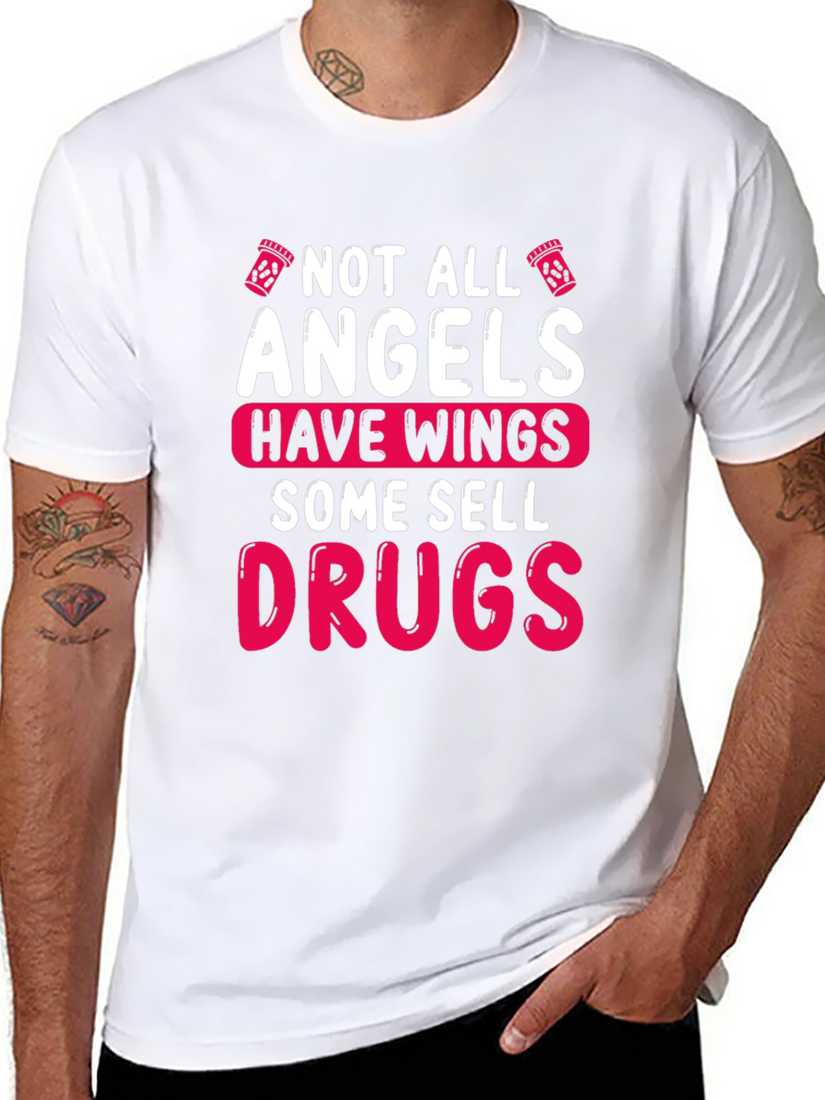 Not All Angels Sell Drugs Graphic T-Shirt