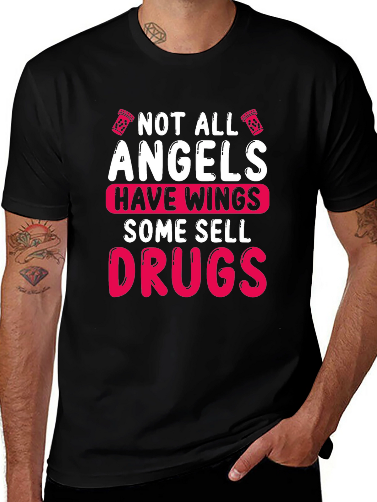 Not All Angels Sell Drugs Graphic T-Shirt
