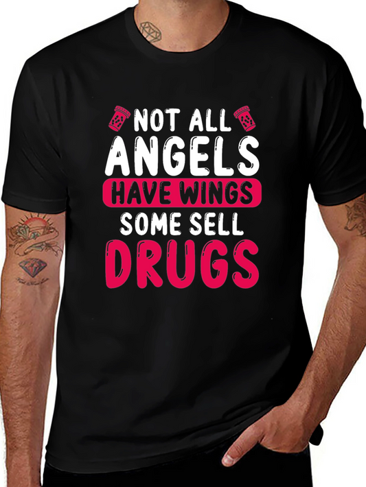 Not All Angels Sell Drugs Graphic T-Shirt