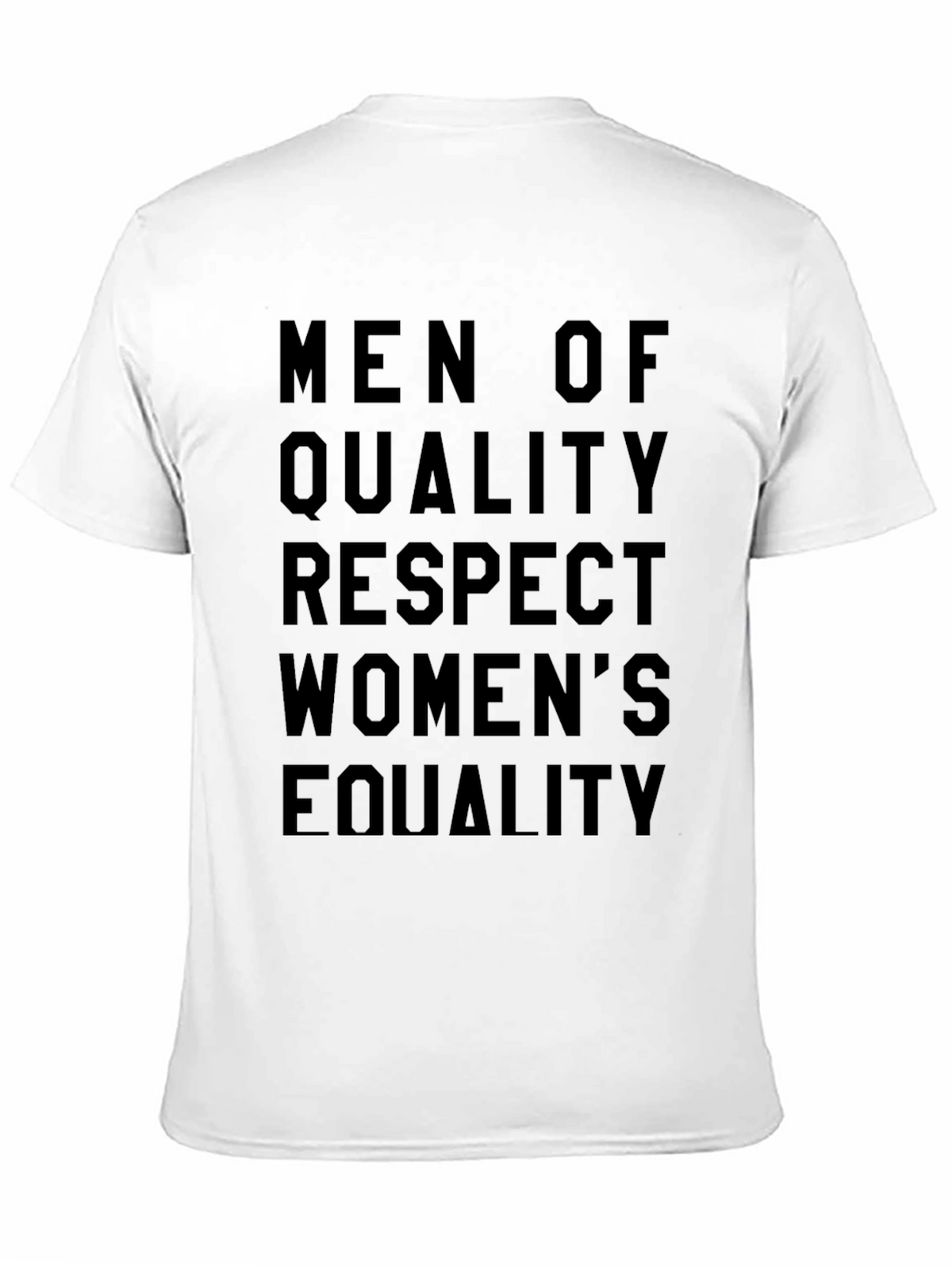 Men of Quality Respect Womens Equality T-Shirt