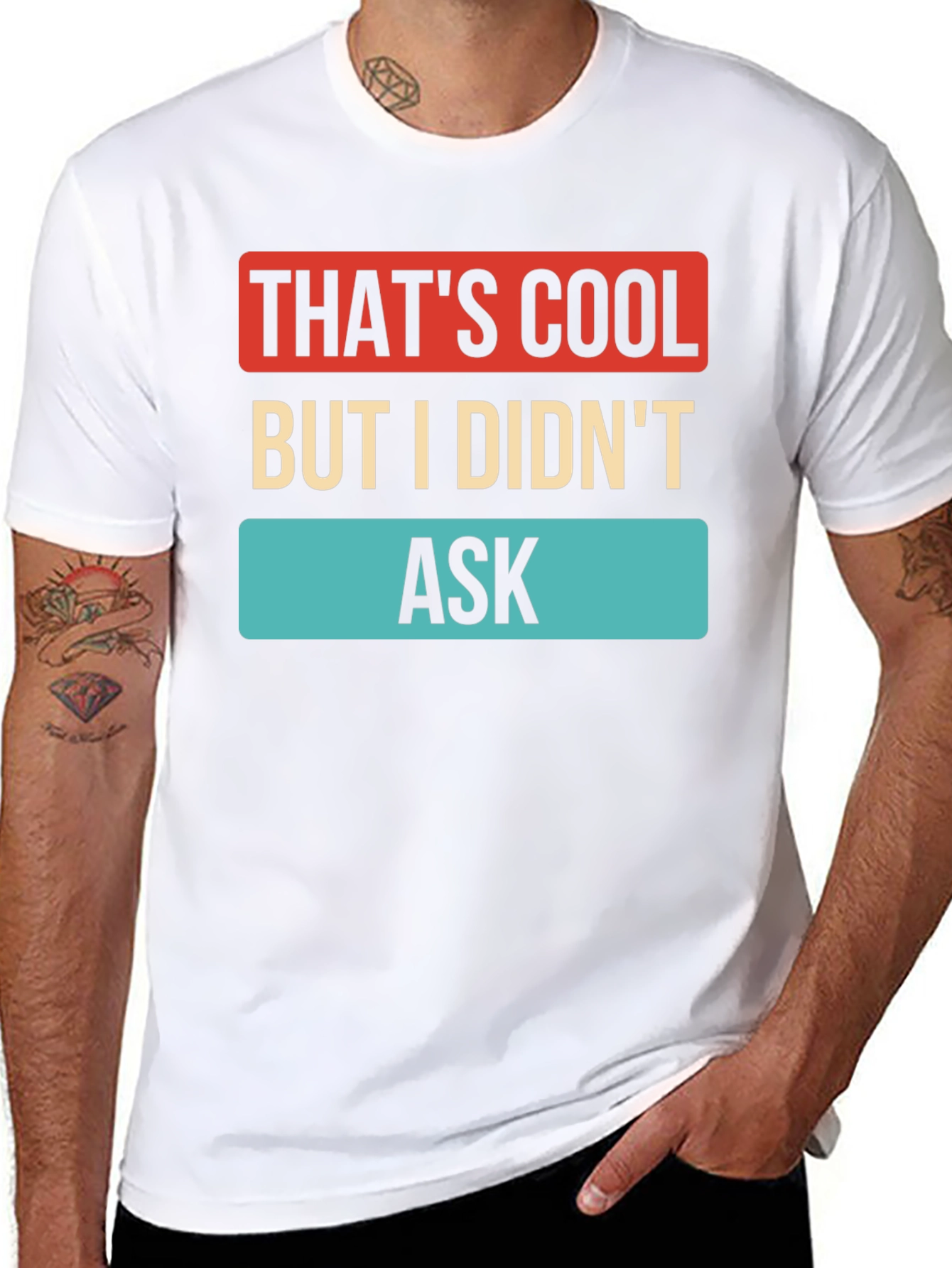 Thats Cool But I Didnt Ask T-Shirt