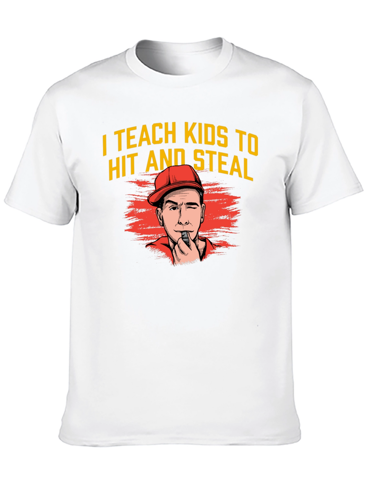 I Teach Kids to Hit and Steal Graphic Tee