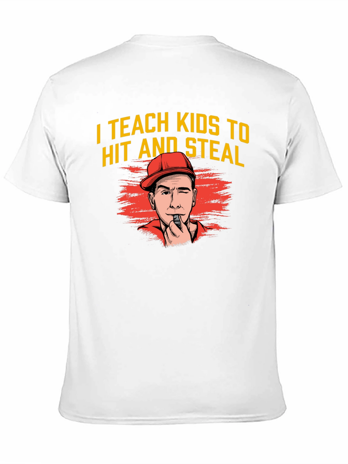 I Teach Kids to Hit and Steal Graphic Tee